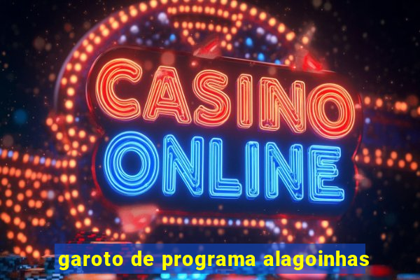 garoto de programa alagoinhas